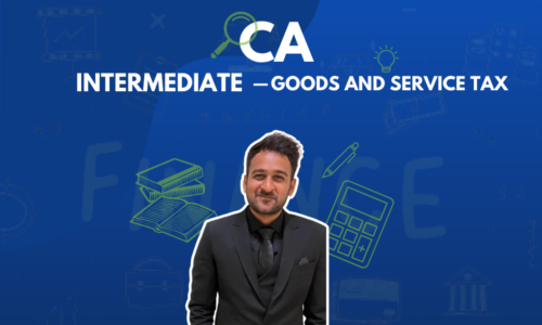 CA Intermediate – Goods and Service Tax